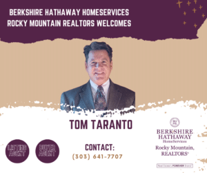 Realtor Tom Taranto, Berkshire Hathaway HomeServices Rocky Mountain Realtors